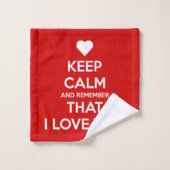 Keep Calm and Remember that I love you Badhandtuch Set (Waschlappen)