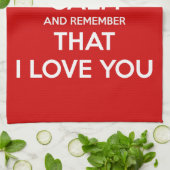 Keep Calm and Remember that I love you Geschirrtuch (Gefaltet)