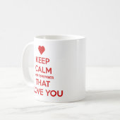 Keep Calm and Remember that I love you Kaffeetasse (Vorderseite Links)