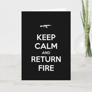 Keep Calm and Return Fire Birthday Card Karte