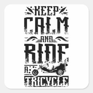 Keep calm and Ride a tricycle Quadratischer Aufkleber