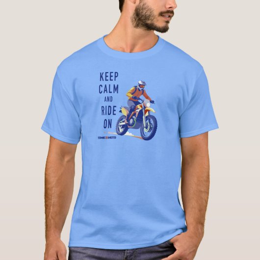 Keep Calm and Ride On Dirt Bike T-Shirt (Vorderseite)