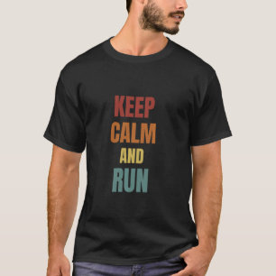 Keep Calm And Run Runners T-Shirt