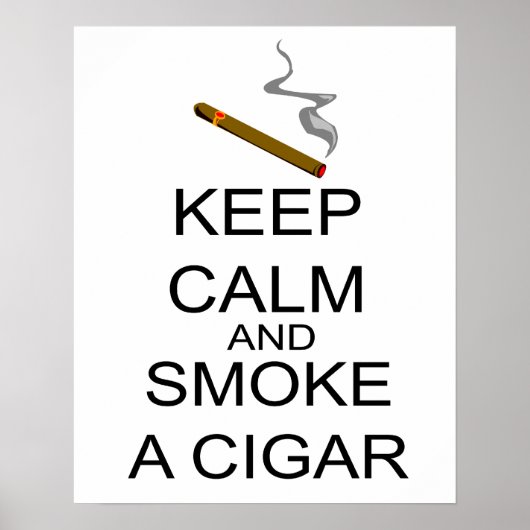 Keep Calm And Smoke A Cigar Poster (Vorne)