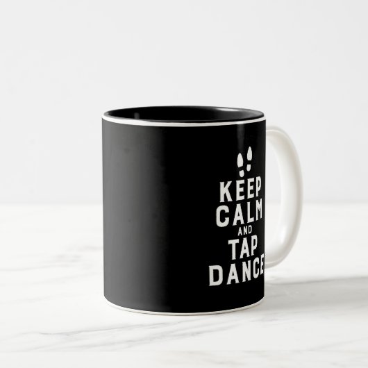 Keep Calm and Tap Dance Funny Dancing Dancer Zweifarbige Tasse (VorderseiteRechts)