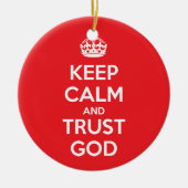 Keep Calm and Trust God Keramik Ornament (Vorne)