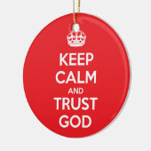 Keep Calm and Trust God Keramik Ornament (Links)