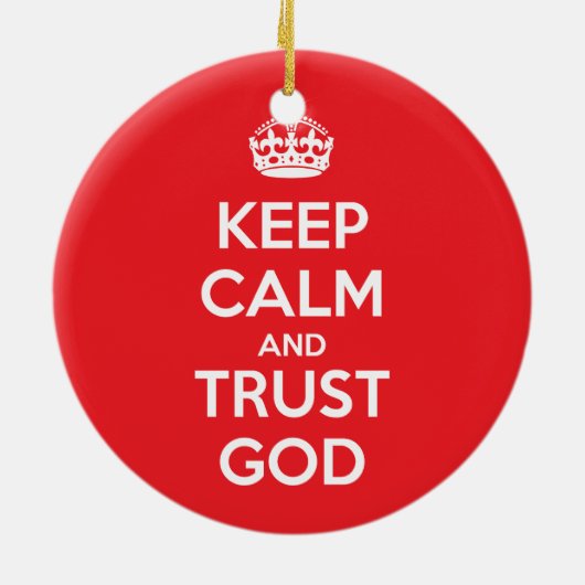 Keep Calm and Trust God Keramik Ornament (Hinten)