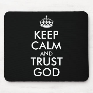 KEEP CALM AND TRUST GOD MOUSEPAD