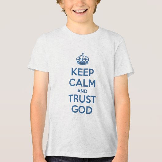 Keep Calm and Trust God Tri-Blend Shirt (Vorderseite)