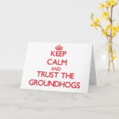 Keep calm and Trust the Groundhogs Karte (Gelbe Blume)