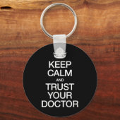 Keep Calm and Trust Your Doctor Schlüsselanhänger (Vorderseite)