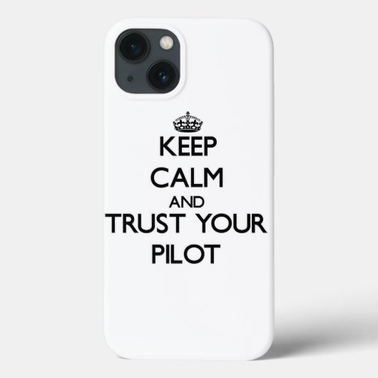 Keep Calm and Trust Your Pilot Case-Mate iPhone Hülle (Rückseite)