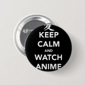 Keep Calm and Watch Anime Button (Vorne & Hinten)