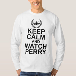 Keep Calm and Watch Perry Scales of Justice T-Shirt