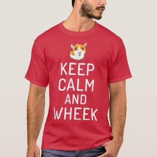 Keep Calm and Wheek Cute Guinea Pig T-Shirt
