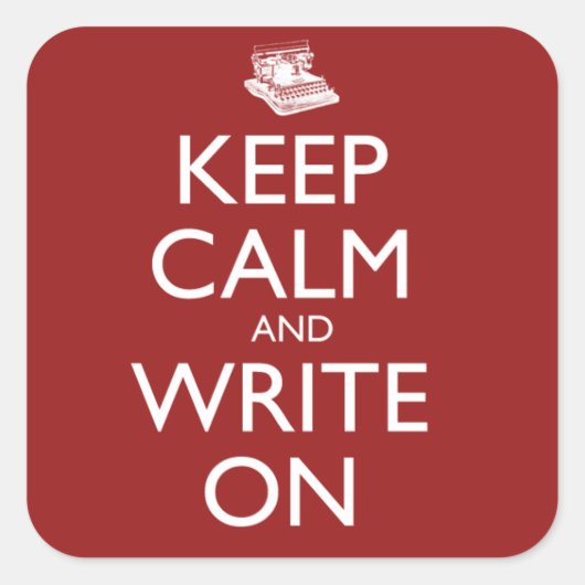 Keep Calm and Write On Quadratischer Aufkleber (Vorderseite)
