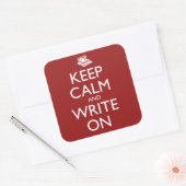 Keep Calm and Write On Quadratischer Aufkleber (Umschlag)