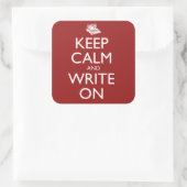 Keep Calm and Write On Quadratischer Aufkleber (Tasche)