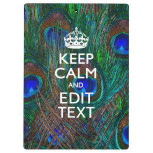 Keep Calm And Your Text on Peacock Feathers Klemmbrett