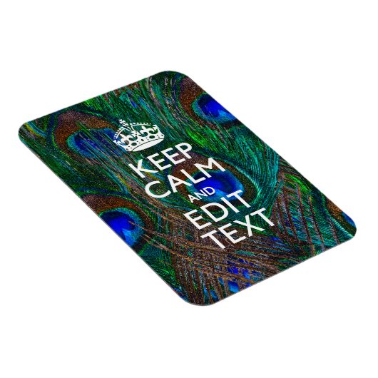 Keep Calm And Your Text on Peacock Feathers Magnet (Rechte Seite)