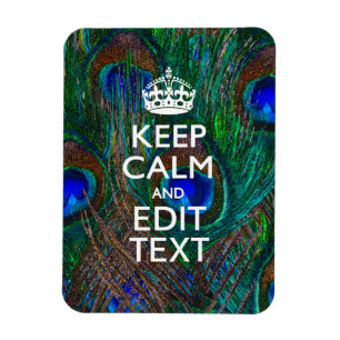 Keep Calm And Your Text on Peacock Feathers Magnet