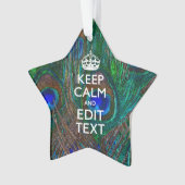 Keep Calm And Your Text on Peacock Feathers Ornament (Vorderseite)