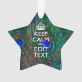 Keep Calm And Your Text on Peacock Feathers Ornament (Vorderseite)