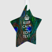 Keep Calm And Your Text on Peacock Feathers Ornament (Vorderseite)