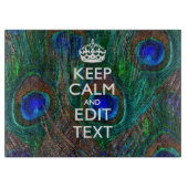 Keep Calm And Your Text on Peacock Feathers Schneidebrett (Vorderseite)