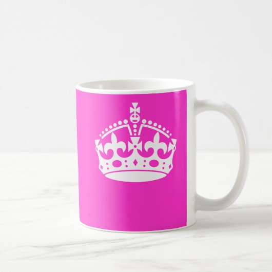 KEEP CALM CROWN on Hot Pink Customize This! Kaffeetasse (Rechts)
