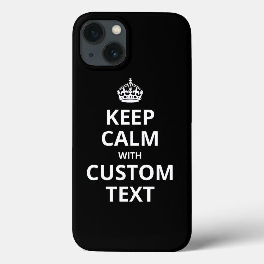 Keep Calm Custom Quote Template iPhone Case (Rückseite)