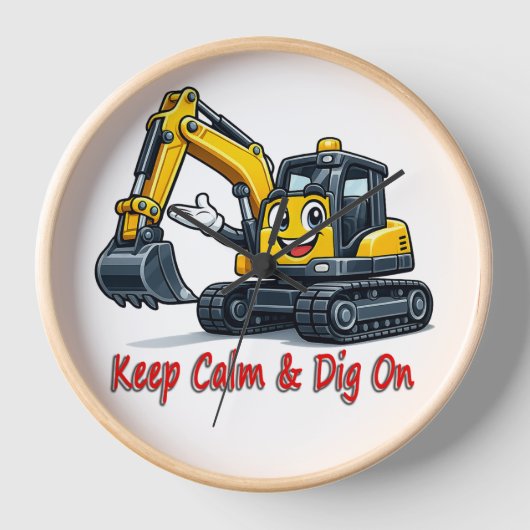Keep Calm Dig On Cute Excavator Wall Clock Deco Uhr (Vorderseite)