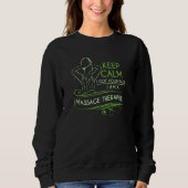 Keep Calm I Got Your Back Back Massage Therapist Sweatshirt (Vorderseite)