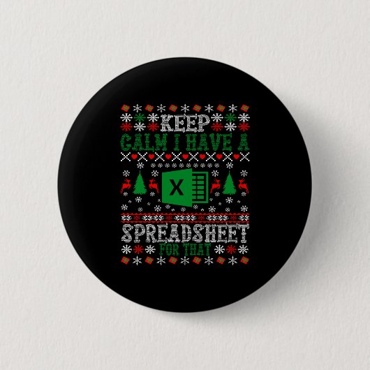 Keep Calm I Have A Spreadsheet For That Christmas Button (Vorderseite)