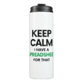 Keep calm I have a spreadsheet for that - Spreadsh Thermosbecher (Vorderseite)
