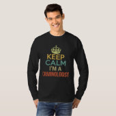 Keep Calm I m A Criminologist T-Shirt (Vorne ganz)