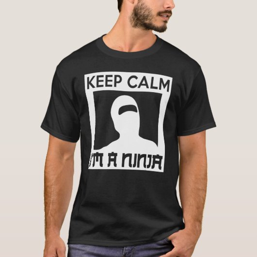 Keep Calm I m A Ninja Ninja T-Shirt (Vorderseite)