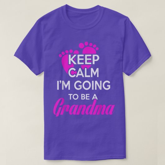 Keep calm i'm going to be a grandma T-Shirt (Design vorne)