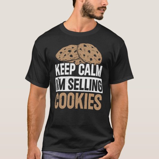 Keep Calm I'm Selling Cookies Baker Cookie Dealer T-Shirt (Vorderseite)