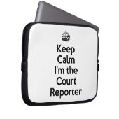 Keep Calm I'm the Court Reporter Laptopschutzhülle (Vorne Rechts)