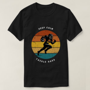 Keep Calm Tackle Hard Fußball T-Shirt