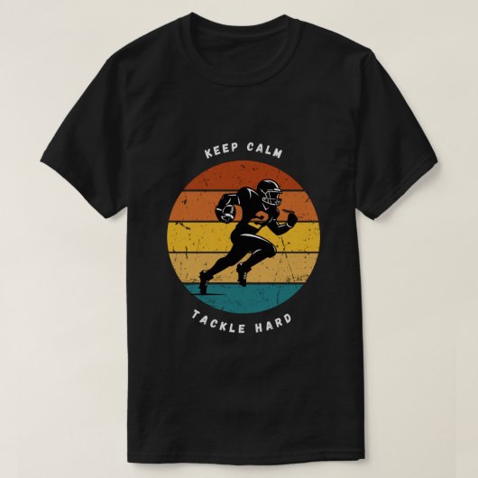 Keep Calm Tackle Hard Fußball T-Shirt (Design vorne)
