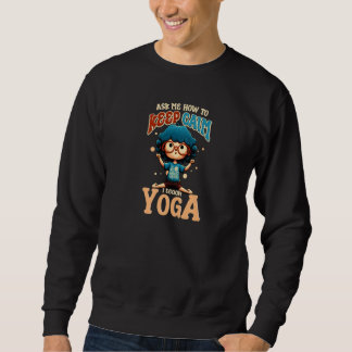 Keep Calm Teach Yoga Yoga Instructor Premium Sweatshirt