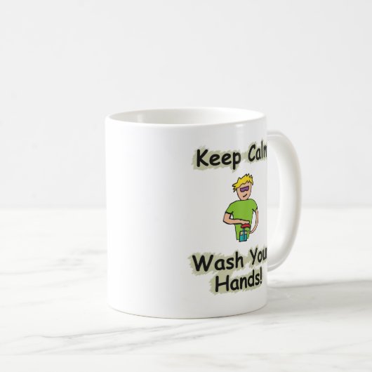 Keep Calm Wash Your Hands Kaffeetasse (VorderseiteRechts)