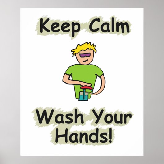 Keep Calm Wash Your Hands Poster (Vorne)