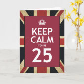 Keep Calm You’re 25 Karte (Gelbe Blume)