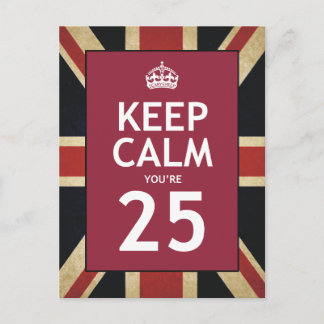 Keep Calm You’re 25 Postkarte