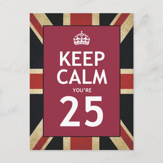Keep Calm You’re 25 Postkarte (Vorderseite)