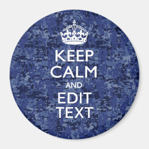 Keep Calm Your Text on Blue Digital Tarnung Magnet